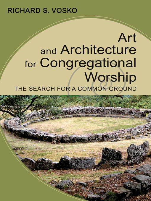 Title details for Art and Architecture for Congregational Worship by Richard S. Vosko - Wait list